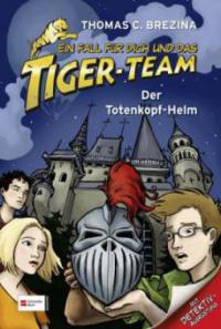 Ein Fall für dich und das Tiger-Team - Der Totenkopf-Helm - Thomas Brezina