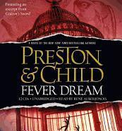 Fever Dream - Lincoln Child, Douglas Preston