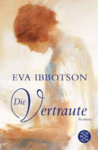 Die Vertraute - Eva Ibbotson