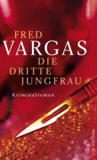 Die dritte Jungfrau - Fred Vargas