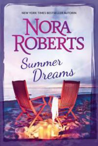 Summer Dreams - Nora Roberts