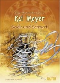 Das Wolkenvolk 02 - Seide und Schwert - Kai Meyer, Yann Krehl