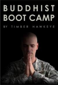 Buddhist Boot Camp - Timber Hawkeye