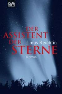 Der Assistent der Sterne - Linus Reichlin