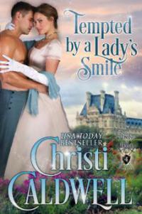 Tempted by a Lady's Smile (Lords of Honor, #4) - Christi Caldwell