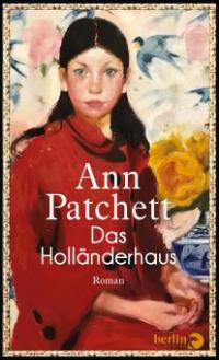 Das Holländerhaus - Ann Patchett