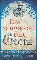 Das Schweigen der Götter - Andreas Otter