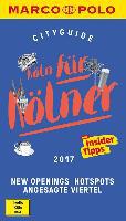 MARCO POLO Cityguide Köln für Kölner 2017 - Ingo Neumayer, Ralf Johnen