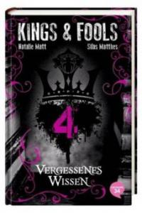 Kings & Fools - Vergessenes Wissen - Natalie Matt, Silas Matthes