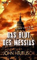 Das Blut des Messias - John Heubusch