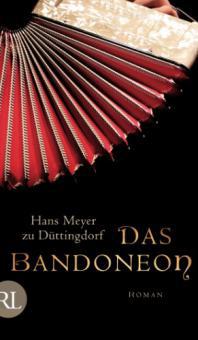 Das Bandoneon - Hans Meyer zu Düttingdorf