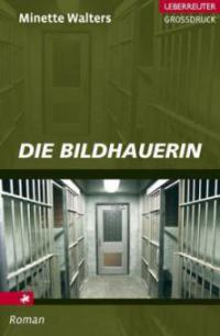 Die Bildhauerin, Großdruck - Minette Walters