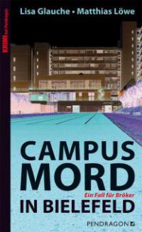 Campusmord in Bielefeld - Lisa Glauche, Matthias Löwe