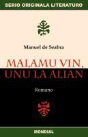 Malamu Vin, Unu La Alian (Originala Romano En Esperanto) - Manuel De Seabra