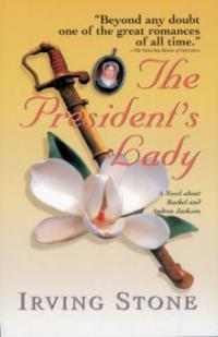 The President's Lady - Irving Stone