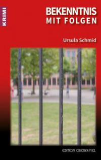 Bekenntnis mit Folgen - Ursula Schmid