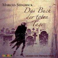 Das Buch der toten Tage. 4 CDs - Marcus Sedgwick