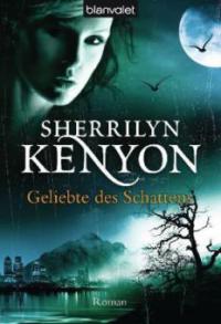Geliebte des Schattens - Sherrilyn Kenyon