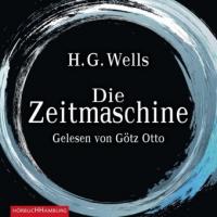 Die Zeitmaschine, 4 Audio-CDs - H. G. Wells