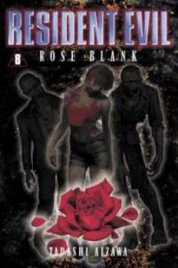 Resident Evil 08. Rose Blank - Tadashi Aizawa