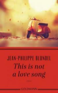 This is not a love song - Jean-Philippe Blondel