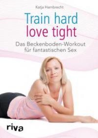 Train hard - love tight - Katja Hambrecht