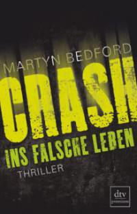 CRASH - Ins falsche Leben - Martyn Bedford