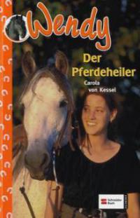 Der Pferdeheiler - Carola von Kessel