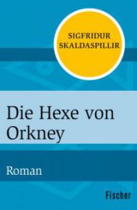 Die Hexe von Orkney - Sigfridur Skaldaspillir