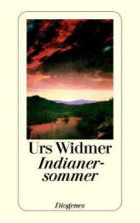 Indianersommer - Urs Widmer