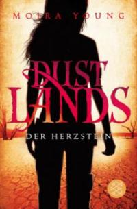 Dustlands - Der Herzstein - Moira Young