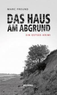 Das Haus am Abgrund - Marc Freund