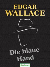 Die blaue Hand - Edgar Wallace