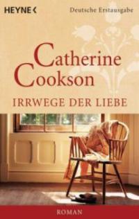 Irrwege der Liebe - Catherine Cookson