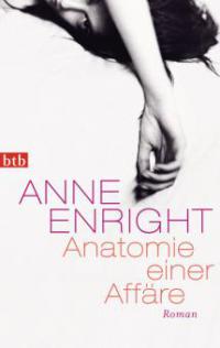 Anatomie einer Affäre - Anne Enright