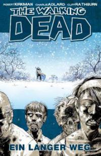 The Walking Dead 02: Ein langer Weg - Robert Kirkman