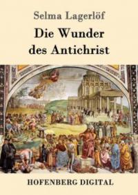 Die Wunder des Antichrist - Selma Lagerlöf