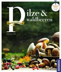 Pilze & Waldbeeren - Reinhard Hess
