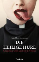 Die heilige Hure - Heide-Marie Emmermann