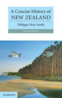 Concise History of New Zealand - Philippa Mein Smith