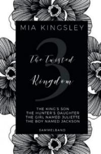 The Twisted Kingdom - Volume 3 - Mia Kingsley