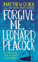 Forgive Me, Leonard Peacock - Matthew Quick