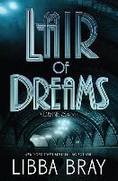 Lair of Dreams: A Diviners Novel - Libba Bray