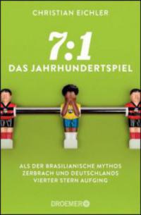 7:1 Das Jahrhundertspiel - Christian Eichler