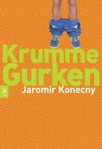 Krumme Gurken - Jaromir Konecny