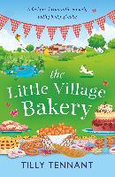 The Little Village Bakery - Tilly Tennant