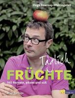Täglich Früchte - Hugh Fearnley-Whittingstall