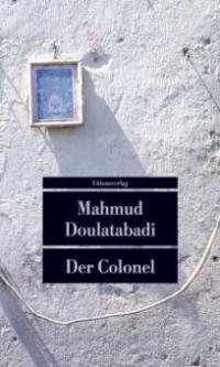 Der Colonel - Mahmud Doulatabadi