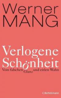 Verlogene Schönheit - Werner Mang