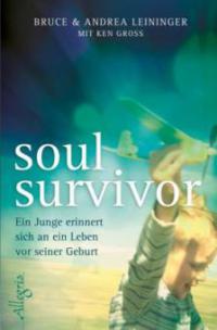 Soul Survivor - Bruce Leininger, Andrea Leininger